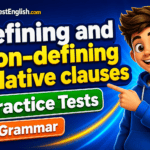 Defining and Non-defining Relative Clauses Practice Tests with B1 Grammar Rules & Examples