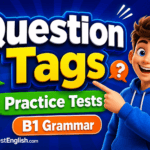 Question Tags Practice Tests with B1 Grammar Rules & Examples