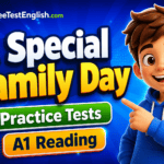 A Special Family Day A1 Reading Practice Tests Rules & Examples