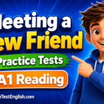 Meeting a New Friend A1 Reading Practice Tests Rules & Examples