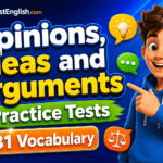 Opinions, Ideas and Arguments B1 Vocabulary Practice Tests Rules & Examples