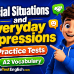 Social Situations and Everyday Expressions A2 Vocabulary Practice Tests Rules & Examples